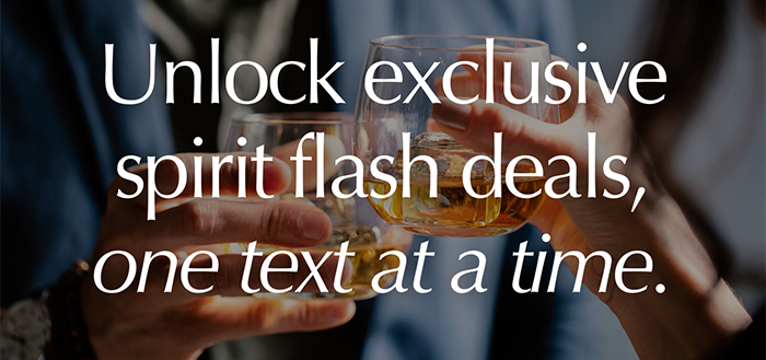 Sign Up for Text Alerts: Rare Spirit Deals  