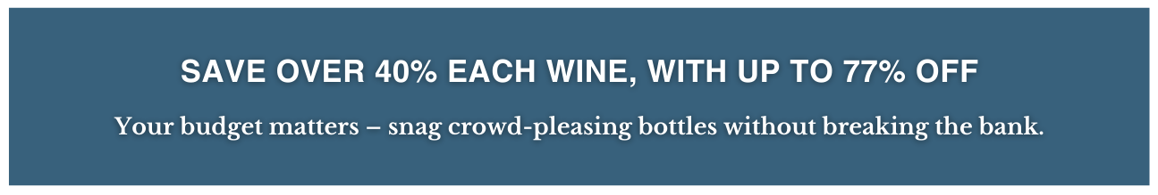 Wine Savings up to 77% OFF