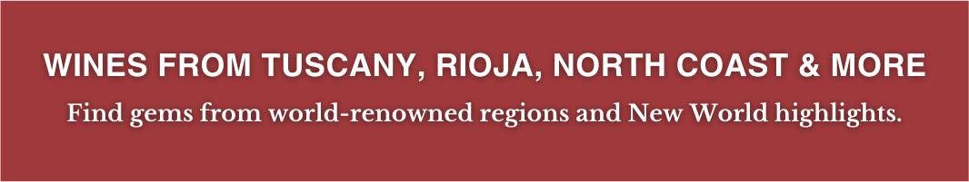 Wines from Bordeaux, Tuscany, and More