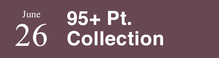 95-Plus Points: Highly-Rated Collection