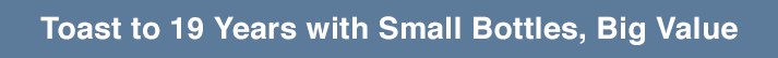 Toast to 19 Years of Trusted Service: Learn More About 375mls