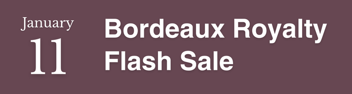 Bordeaux Royalty, Insider Pricing: Celebrating 20 Years of Flash Deals